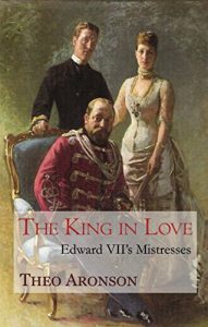 Download The King in Love: Edward VII’s Mistresses pdf, epub, ebook