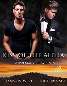 Download Kiss of the Alpha (Supremacy of Wolves Book 2) pdf, epub, ebook