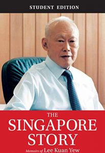 Download The Singapore Story (Student Edition): Memoirs of Lee Kuan Yew pdf, epub, ebook