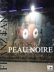 Download Peau noire, masques blancs (French Edition) pdf, epub, ebook