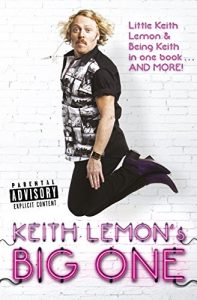 Download Keith Lemon’s Big One: Little Keith Lemon & Being Keith in one book AND MORE! pdf, epub, ebook