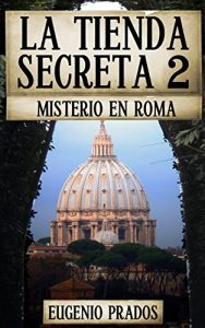 Download LA TIENDA SECRETA 2: MISTERIO EN ROMA (Ana Fauré) (Spanish Edition) pdf, epub, ebook