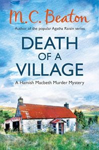 Download Death of a Village (Hamish Macbeth Book 18) pdf, epub, ebook