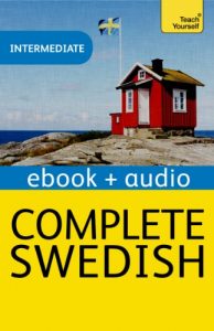 Download Complete Swedish (Learn Swedish with Teach Yourself): New Edition (Teach Yourself Audio eBooks) pdf, epub, ebook