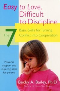 Download Easy To Love, Difficult To Discipline: The 7 Basic Skills For Turning Conflict pdf, epub, ebook