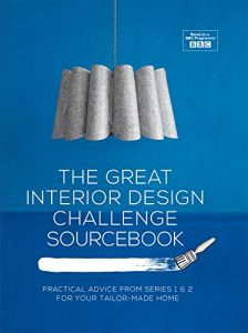 Download The Great Interior Design Challenge Sourcebook: Practical advice from series 1&2 for your tailor-made home pdf, epub, ebook