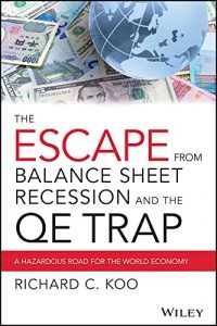 Download The Escape from Balance Sheet Recession and the QE Trap: A Hazardous Road for the World Economy pdf, epub, ebook