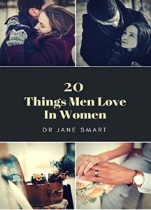 Download 20 Things Men Love In Women: Psychological tricks that will make him Love you, Admire you and Lust for you. pdf, epub, ebook