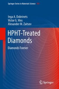 Download HPHT-Treated Diamonds: Diamonds Forever: 181 (Springer Series in Materials Science) pdf, epub, ebook