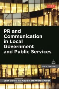 Download PR and Communication in Local Government and Public Services (PR In Practice) pdf, epub, ebook