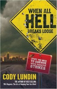 Download When All Hell Breaks Loose: Stuff You Need To Survive When Disaster Strikes pdf, epub, ebook