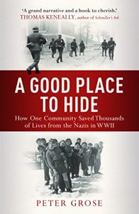 Download A Good Place to Hide: How One  Community Saved Thousands of Lives from the Nazis In WWII pdf, epub, ebook