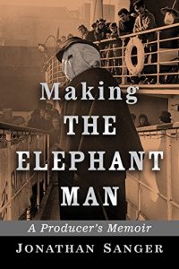 Download Making The Elephant Man: A Producer’s Memoir pdf, epub, ebook