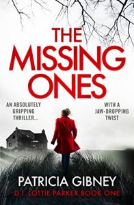 Download The Missing Ones: An absolutely gripping thriller with a jaw-dropping twist (Detective Lottie Parker Book 1) pdf, epub, ebook