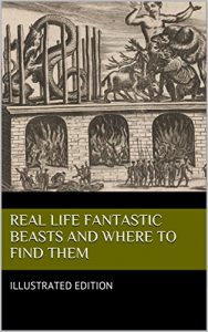 Download Real Life Fantastic Beasts and Where to Find Them: Illustrated edition pdf, epub, ebook