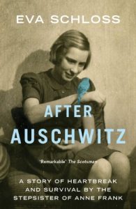 Download After Auschwitz: A story of heartbreak and survival by the stepsister of Anne Frank pdf, epub, ebook
