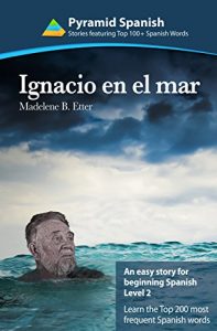 Download IGNACIO EN EL MAR: Learn the Top 200 Most Frequent Spanish Words pdf, epub, ebook