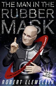 Download The Man In The Rubber Mask: The Inside Smegging Story of Red Dwarf pdf, epub, ebook