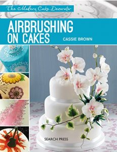 Download Airbrushing on Cakes (Modern Cake Decorator) pdf, epub, ebook
