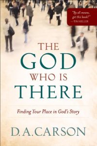 Download The God Who Is There: Finding Your Place in God’s Story pdf, epub, ebook