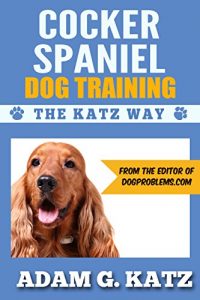 Download Cocker Spaniel Training: The Katz Way pdf, epub, ebook