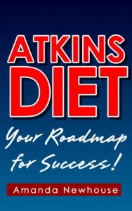 Download Atkins Diet: Your Roadmap for Success! pdf, epub, ebook