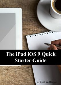 Download The iPad iOS 9 Quick Starter Guide: (For iPad 2, 3 or 4, iPad Air, iPad Mini 1, 2, 3, 4 with iOS 9) pdf, epub, ebook