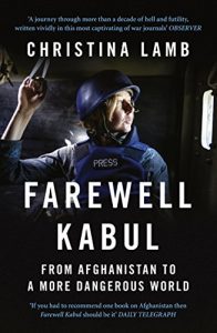 Download Farewell Kabul: From Afghanistan To A More Dangerous World pdf, epub, ebook