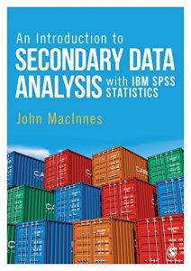 Download An Introduction to Secondary Data Analysis with IBM SPSS Statistics pdf, epub, ebook