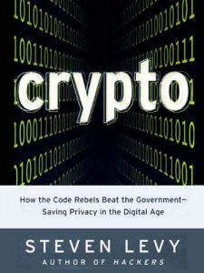 Download Crypto: How the Code Rebels Beat the Government–Saving Privacy in the Digital Age (Penguin Press Science) pdf, epub, ebook