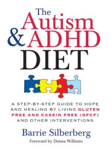 Download Autism & ADHD Diet: A Step-by-Step Guide to Hope and Healing by Living Gluten Free and Casein Free (GFCF) and Other Interventions pdf, epub, ebook