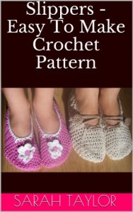 Download Slippers – Easy To Make Crochet Pattern pdf, epub, ebook