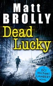 Download Dead Lucky (DCI Michael Lambert crime series, Book 2) pdf, epub, ebook