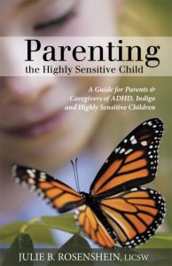 Download Parenting the Highly Sensitive Child : A Guide for Parents & Caregivers of ADHD, Indigo and Highly Sensitive Children pdf, epub, ebook