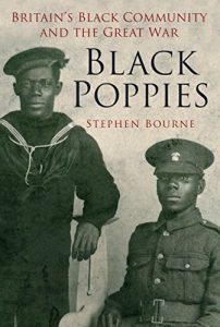 Download Black Poppies: Britain’s Black Community and the Great War pdf, epub, ebook