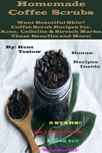 Download Homemade Coffee Scrubs: Coffee Scrub Recipes For Beautiful Face, Body And Skin.These Diy Benefits and Help Remove Acne, Stretch Marks and Cellulite. pdf, epub, ebook