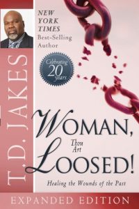 Download Woman Thou Art Loosed! 20th Anniversary Expanded Edition: Healing the Wounds of the Past pdf, epub, ebook