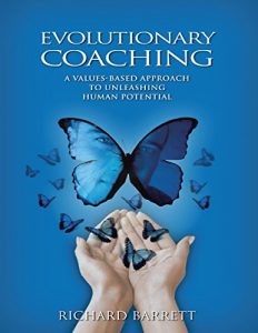 Download Evolutionary Coaching: A Values Based Approach to Unleashing Human Potential pdf, epub, ebook