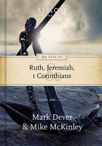 Download 90 Days in Ruth, Jeremiah & 1 Corinthians: Draw strength from God’s word (Explore by the book) pdf, epub, ebook