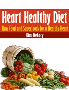 Download Heart Healthy Diet: Raw Food and Superfoods for a Healthy Heart pdf, epub, ebook