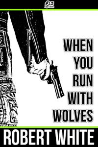 Download When You Run with Wolves pdf, epub, ebook