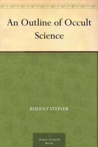 Download An Outline of Occult Science pdf, epub, ebook