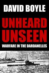 Download Unheard, Unseen: Submarine E14 and the Dardanelles pdf, epub, ebook