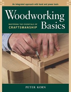 Download Woodworking Basics: Mastering the Essentials of Craftsmanship pdf, epub, ebook