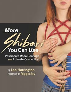 Download More Shibari You Can Use: Passionate Rope Bondage and Intimate Connection pdf, epub, ebook