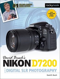 Download David Busch’s Nikon D7200 Guide to Digital SLR Photography pdf, epub, ebook