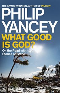 Download What Good is God?: On the Road with Stories of Grace pdf, epub, ebook