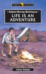 Download Robert Murray McCheyne: Life is an Adventure (Trailblazers) pdf, epub, ebook