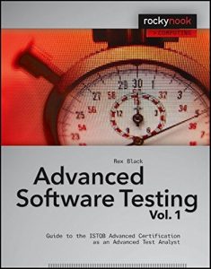 Download Advanced Software Testing – Vol. 1: Guide to the ISTQB Advanced Certification as an Advanced Test Analyst (Rockynook Computing) pdf, epub, ebook