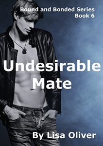 Download Undesirable Mate (Bound and Bonded series Book 6) pdf, epub, ebook